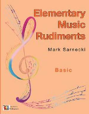 Elementary Music Rudiments Basic de Mark Sarnecki