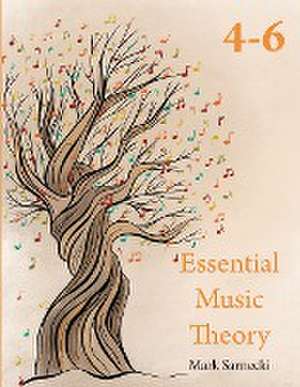 Essential Music Theory Levels 4-6 de Mark Sarnecki