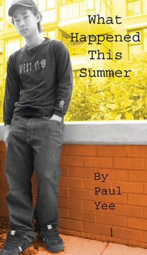 What Happened This Summer de Paul Yee