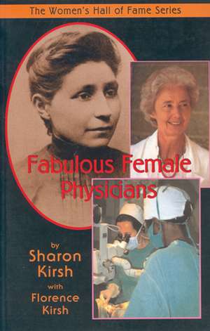 Fabulous Female Physicians de Sharon Kirsh