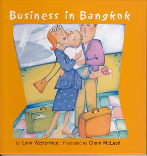 Business in Bangkok de Lynn Westerhout