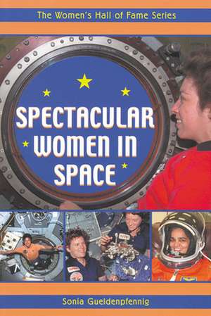 Spectacular Women in Space de Sonia Gueldenpfennig