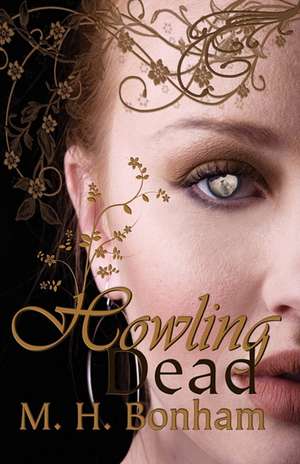 Howling Dead de M.H. Bonham