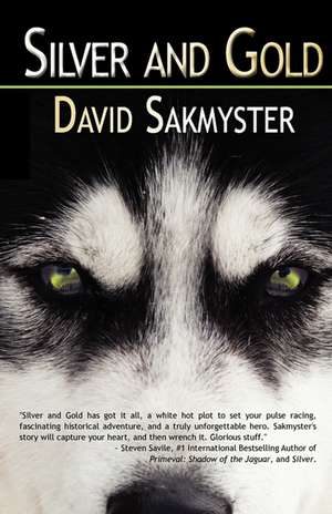 Silver and Gold de David Sakmyster