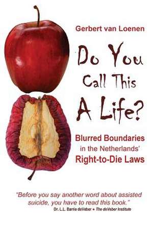 Do You Call This a Life? de Van Loenen, Gerbert Mark