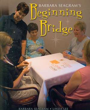 Beginning Bridge de Barbara Seagram