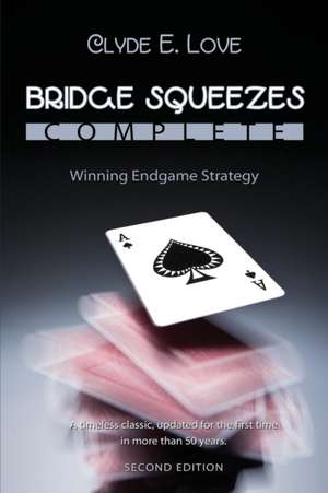 Bridge Squeezes Complete de Clyde E. Love