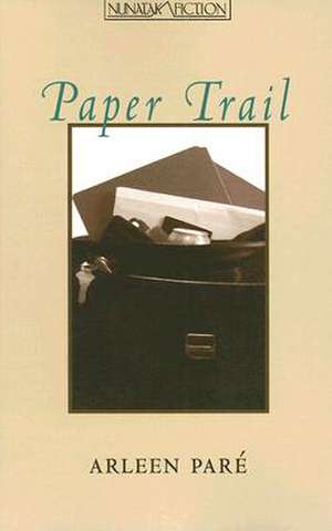 Paper Trail de Arleen Pare