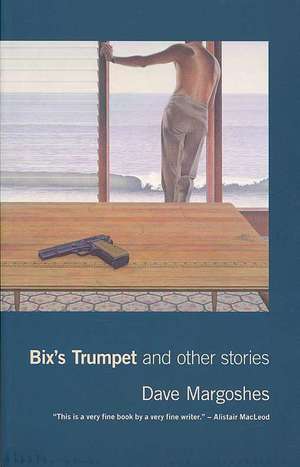 Bix's Trumpet and Other Stories de Dave Margoshes