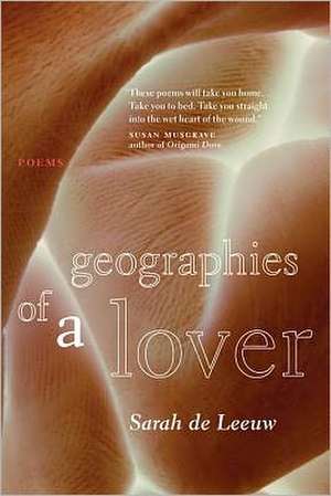 Geographies of a Lover de Sarah de de Leeuw