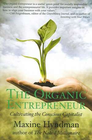 The Organic Entrepreneur de Maxine Hyndman