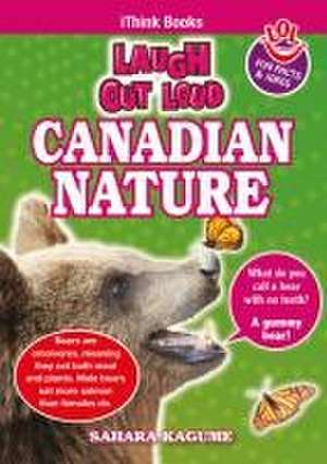 Laugh Out Loud Canadian Nature de Sahara Kagume