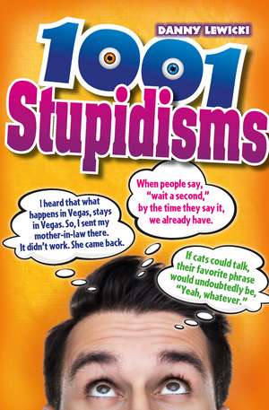 1001 Stupidisms de Danny Lewicky