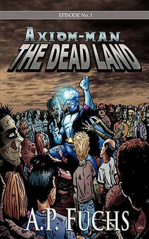 The Dead Land de A. P. Fuchs