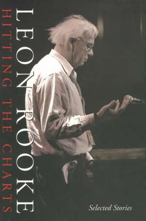 Hitting the Charts de Leon Rooke