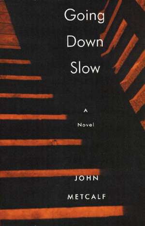 Going Down Slow de John Metcalf