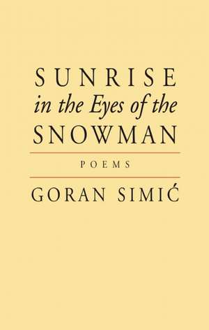 Sunrise in the Eyes of the Snowman de Goran Simic