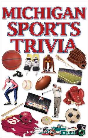 Michigan Sports Trivia de Chip Mundy