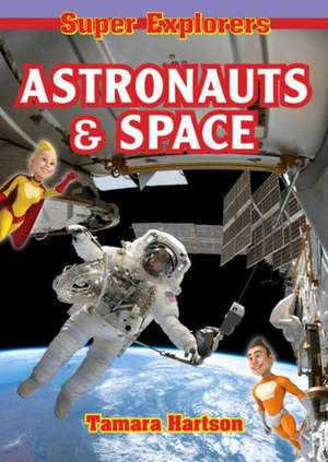 Astronauts & Space de Tamara Hartson