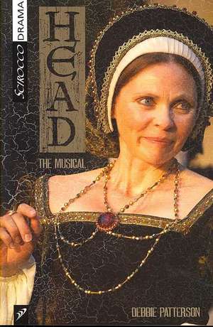 Head: The Musical de Debbie Patterson