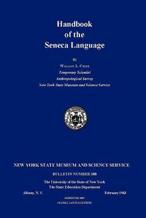 Handbook of the Seneca Language de Wallace L. Chafe