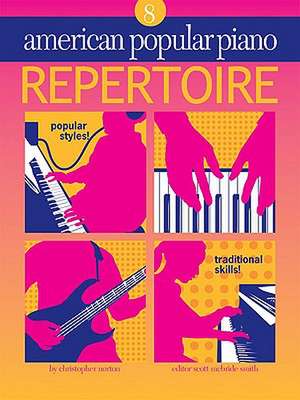 American Popular Piano - Repertoire: Repertoire Level 8 de Christopher Norton