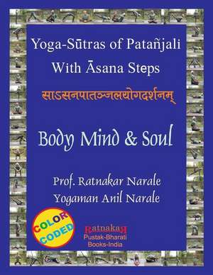 Yoga Sutras of Patanjali, with Asana Steps de Ratnakar Narale