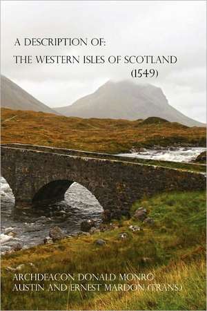 A Description of the Western Isles of Scotland de Austin Mardon