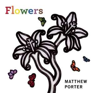 Flowers de Matthew Porter