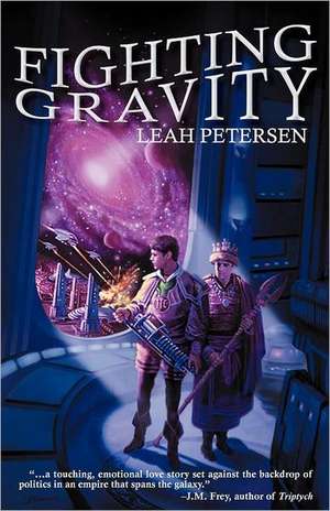 Fighting Gravity de Leah Petersen