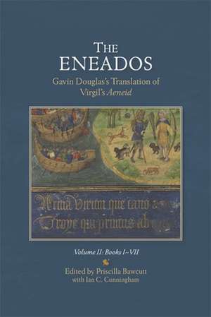 Eneados: Gavin Douglas′s Translation of Virgil′s – Volume II: Books I–VII de Priscilla Bawcutt