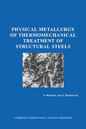 Physical Metallurgy of Thermomechanical Treatment of Structural Steels de Karel Mazanec