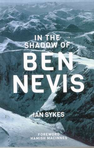 In The Shadow of Ben Nevis de Ian Sykes