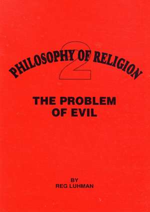 Problem of Evil de REG LUHMAN