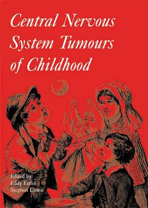 Central Nervous System Tumours of Childhood de E Estlin