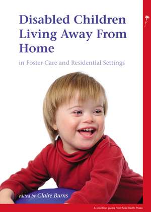 Disabled Children who Live Away from Home de C Burns