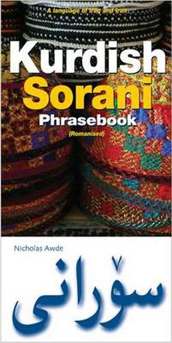 KURDISH SORANI PHRASEBOOK (ROMANISED) de Nicholas Awde