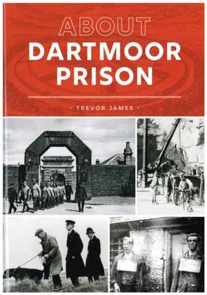 About Dartmoor Prison de Trevor James