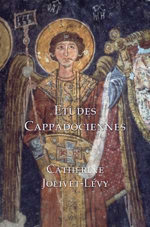 Etudes Cappadociennes de Catherine Jolivet-Levy