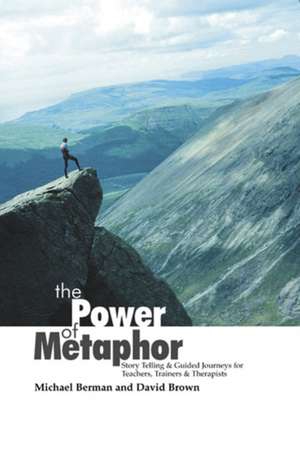 The Power of Metaphor de Michael Berman