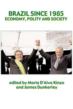 Brazil since 1985: Economy, Polity and Society de Maria D'Alva Kinzo