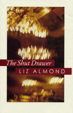 The Shut Drawer de Liz Almond