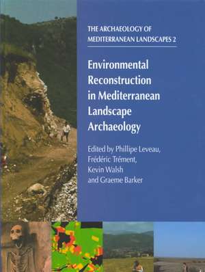 Environmental Reconstruction in Mediterranean Landscape Archaeology de Philippe Leveau