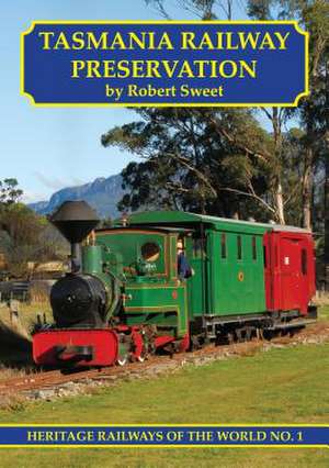 Tasmania Railway Preservation de Robert Sweet