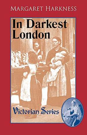 In Darkest London de Margaret Harkness