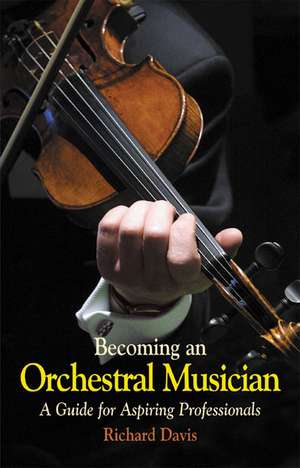 Becoming an Orchestral Musician de Richard Davis