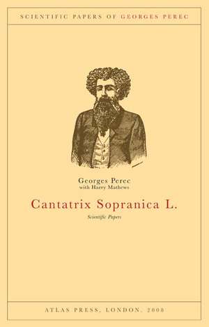 Cantatrix Sopranica L.: Scientific Papers de Georges Perec