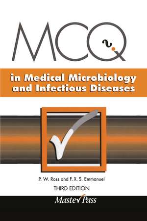 MCQs in Medical Microbiology and Infectious Diseases de P. W. Ross