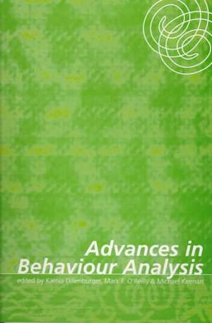 Advances in Behaviour Analysis de Karola Dillenburger