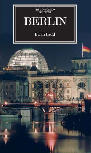 The Companion Guide to Berlin de Brian Ladd